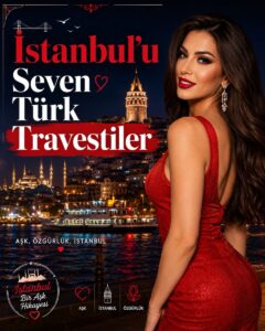 İstanbul'u Seven Türk Travestiler
